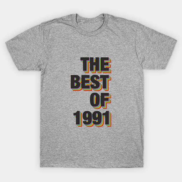 The Best Of 1991 T-Shirt by Dreamteebox